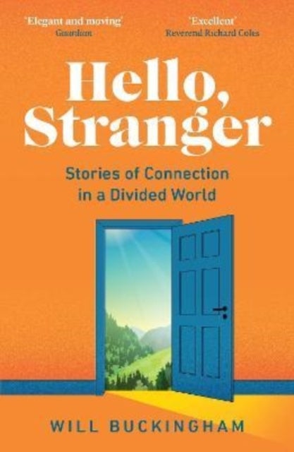 Hello, Stranger - Stories of Connection in a Divided World