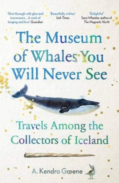 Bilde av The Museum Of Whales You Will Never See Av A. Kendra Greene