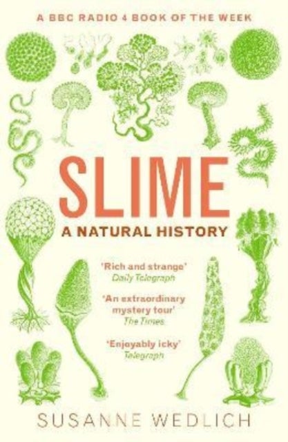 Slime - A Natural History