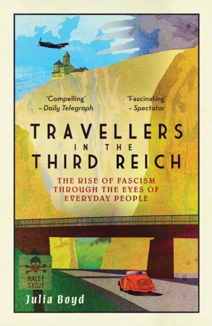 Travellers in the Third Reich - the rise of fascism through the eyes of everyday people