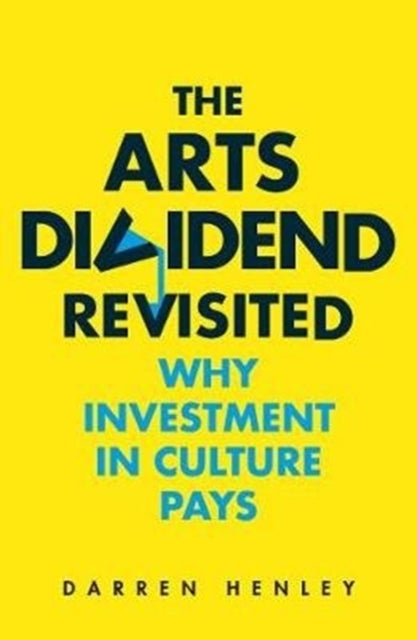Bilde av The Arts Dividend Revisited Av Darren Henley