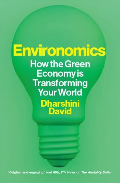 Environomics - How the Green Economy is Transforming Your World