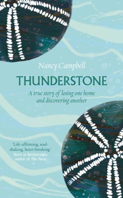 Thunderstone - A True Story of Losing One Home and Finding Another