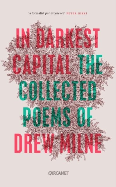 In Darkest Capital - Collected Poems