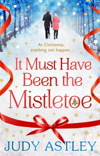 It Must Have Been the Mistletoe - the perfect feel-good festive treat for this Christmas