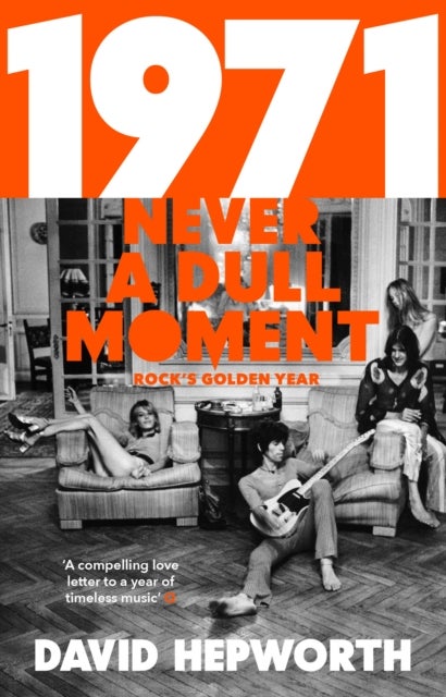 1971 - Never a Dull Moment - Rock's Golden Year