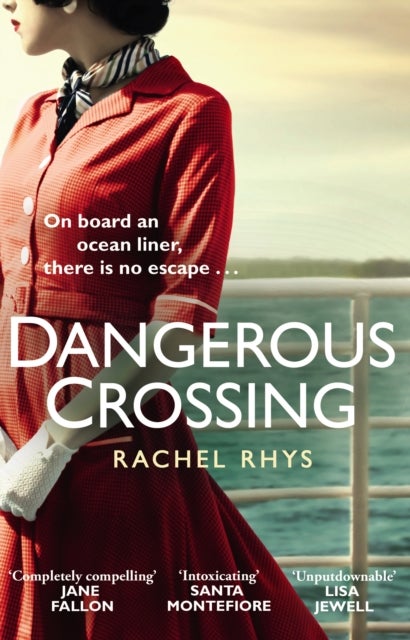 Dangerous Crossing - Escape on a cruise with this gripping Richard and Judy holiday read