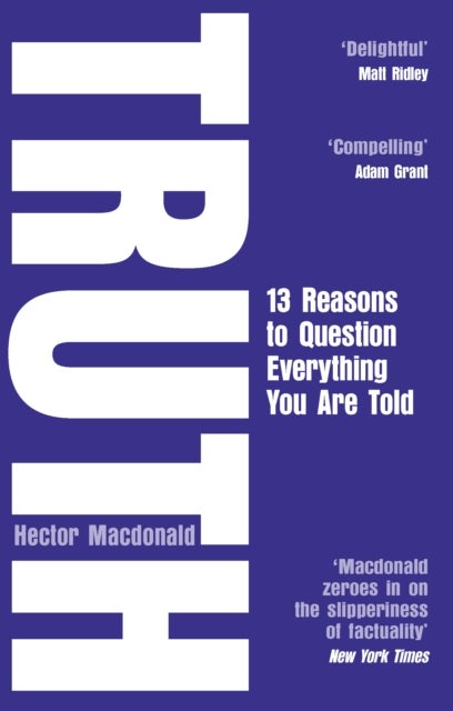 Truth - 13 Reasons To Question Everything You Are Told