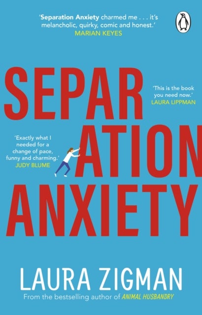 Separation Anxiety - ¿Exactly what I needed for a change of pace, funny and charming' - Judy Blume