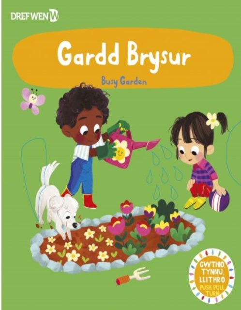Bilde av Cyfres Gwthio, Tynnu, Troi: Gardd Brysur / Busy Garden