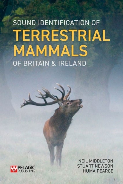 Bilde av Sound Identification Of Terrestrial Mammals Of Britain &amp; Ireland Av Neil Middleton, Stuart Newson, Huma Pearce