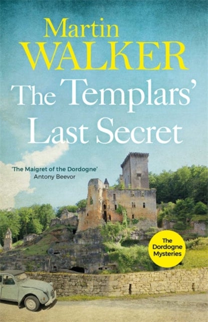 The Templars' Last Secret - The Dordogne Mysteries 10
