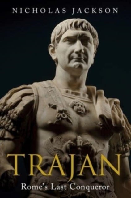 Trajan - Rome's Last Conqueror