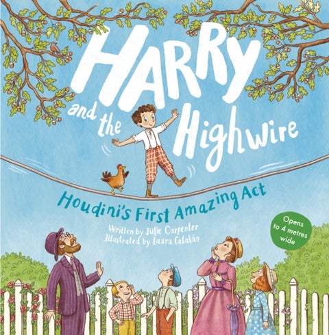 Harry and the Highwire - Houdini's First Amazing Act