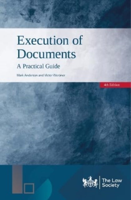 Execution of Documents - A Practical Guide