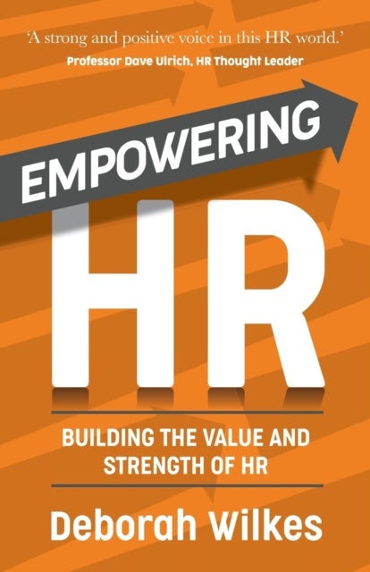 Empowering HR - Building the Value and Strength of HR