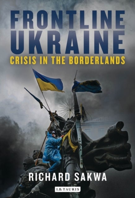 Frontline Ukraine - Crisis in the Borderlands