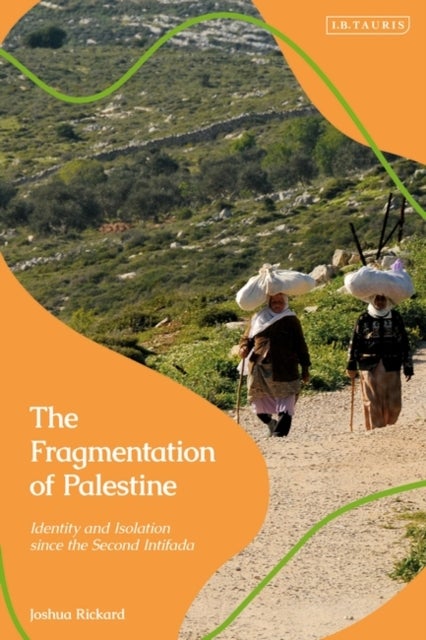 Bilde av The Fragmentation Of Palestine Av Joshua Rickard