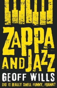 Zappa and Jazz - Did it really smell funny, Frank?