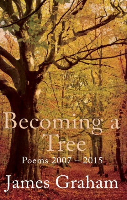 Becoming a Tree av James Graham