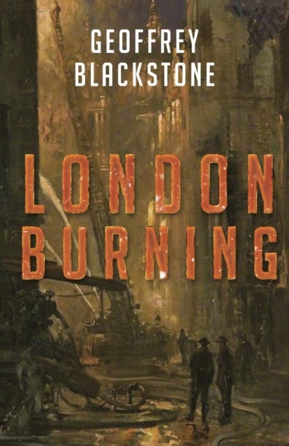 London Burning av Geoffrey Blackstone