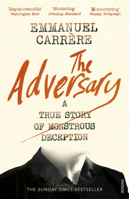 The Adversary - A True Story of Monstrous Deception