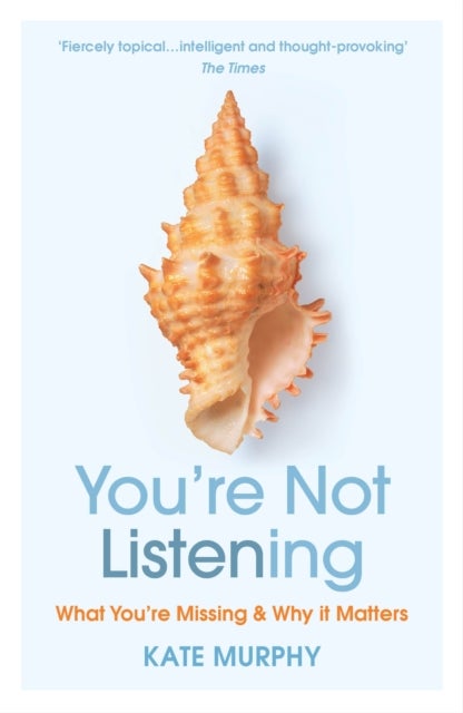 Bilde av You&#039;re Not Listening Av Kate Murphy