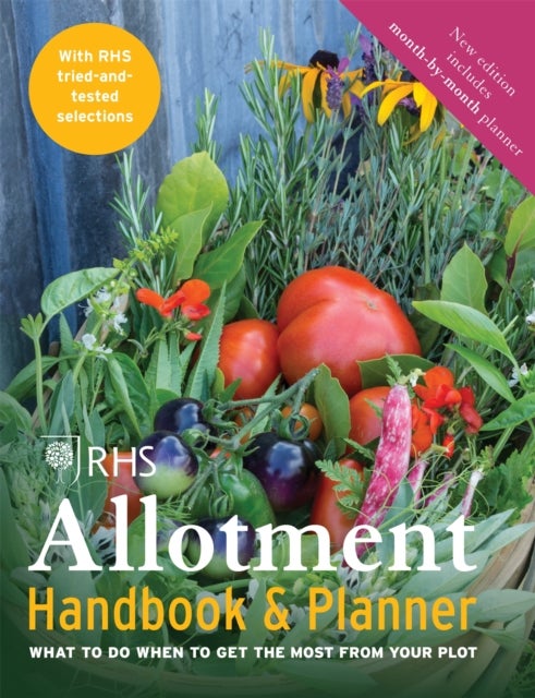 RHS Allotment Handbook & Planner - What to do when to get the most from your plot