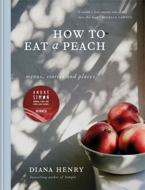 How to eat a peach - Menus, stories and places