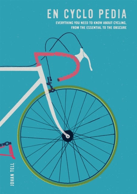 En Cyclo Pedia - Everything you need to know about cycling, from the essential to the obscure