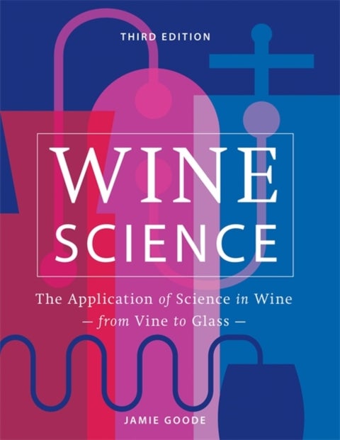 Wine Science - The Application of Science in Winemaking