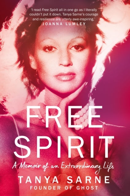 Free Spirit - A Memoir of an Extraordinary Life