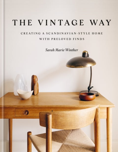The Vintage Way - Creating a Scandinavian-style home with pre-loved finds