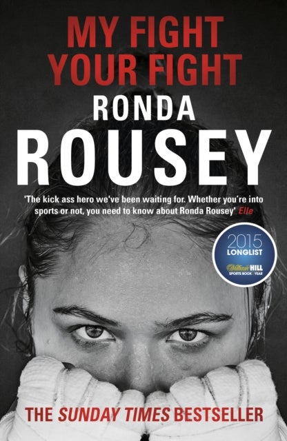My Fight Your Fight - The Official Ronda Rousey autobiography