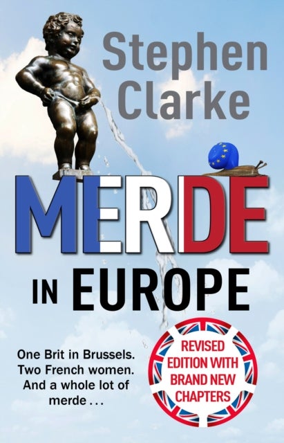 Merde in Europe - A Brit goes undercover in Brussels