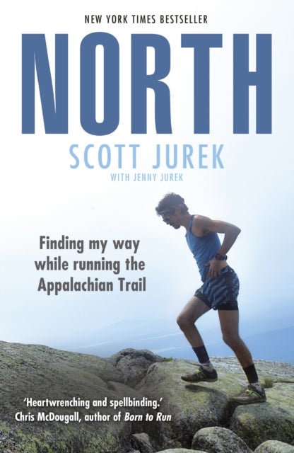 Bilde av North: Finding My Way While Running The Appalachian Trail Av Scott Jurek