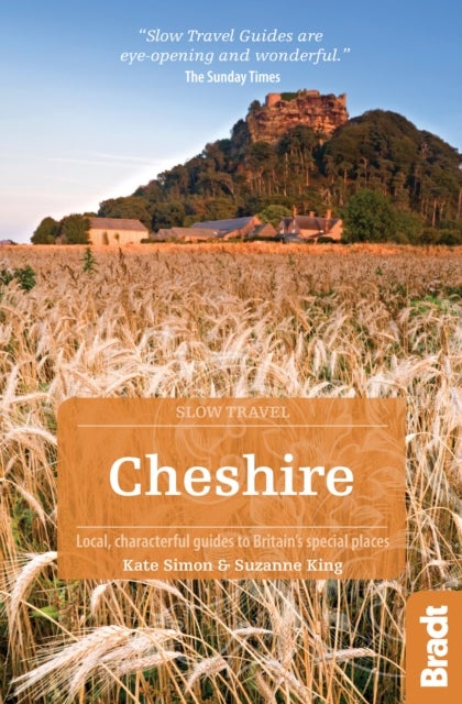Cheshire (Slow Travel) - Local, characterful guides to Britain's Special Places