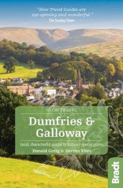 Dumfries and Galloway (Slow Travel) - Local, characterful guides to Britain's Special Places