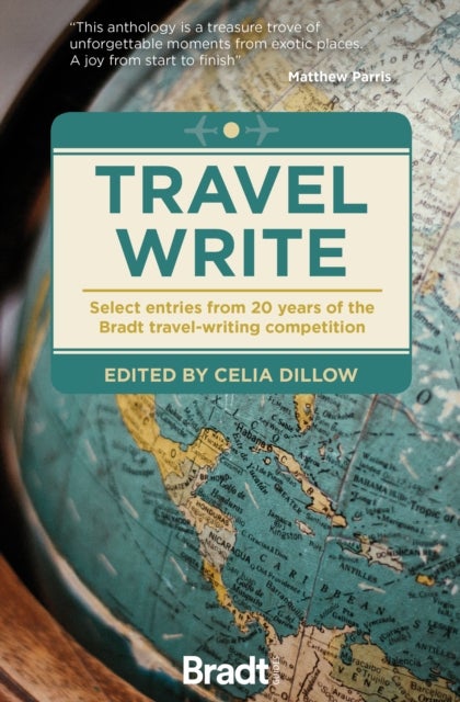 Travel Write - Select entries from 20 years of the Bradt travel-writing competition