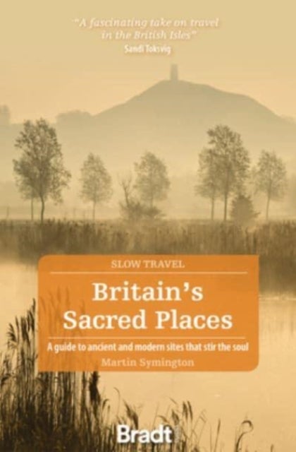 Bilde av Britain&#039;s Sacred Places (slow Travel) Av Martin Symington