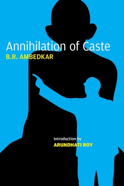 Annihilation of Caste - The Annotated Critical Edition