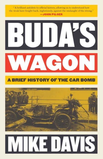 Buda's Wagon - A Brief History of the Car Bomb
