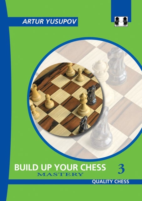 Bilde av Build Up Your Chess 3 Av Artur Yusupov