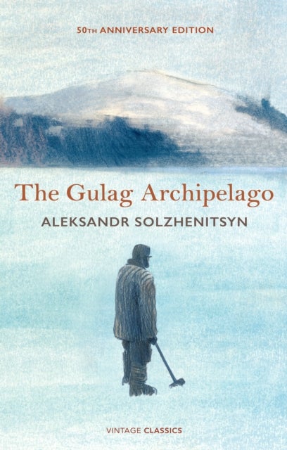 The Gulag Archipelago - 50th Anniversary Abridged Edition