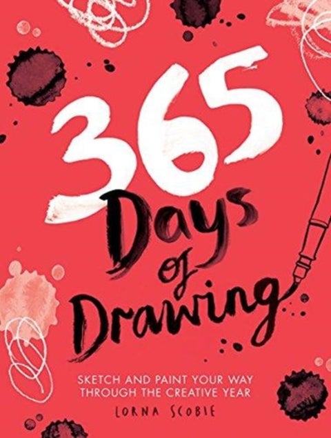365 Days of Drawing - Sketch and Paint Your Way Through the Creative Year