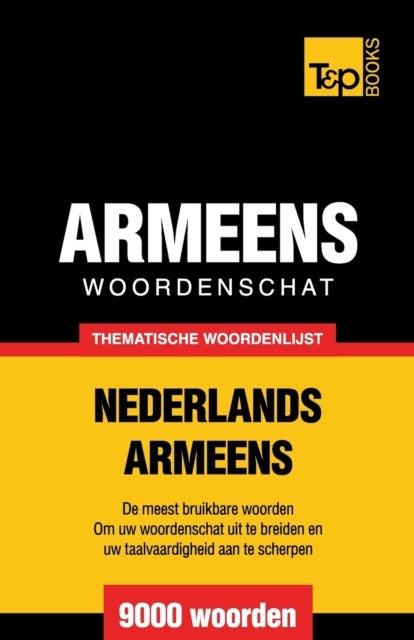 Bilde av Thematische Woordenschat Nederlands-armeens - 9000 Woorden Av Andrey Taranov