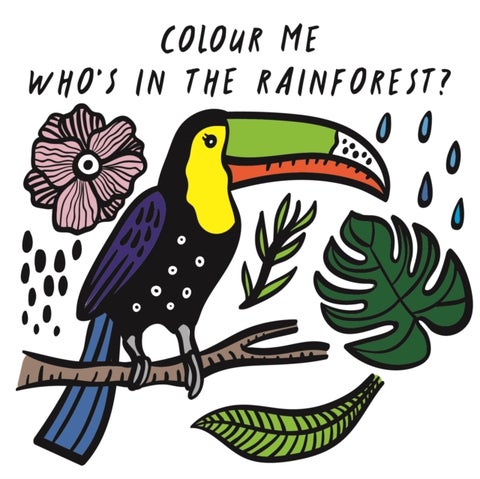 Colour Me: Who¿s in the Rainforest? - Watch Me Change Colour In Water