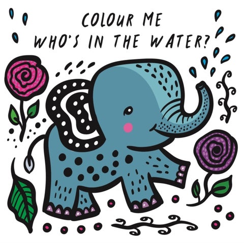 Colour Me: Who's in the Water? - Watch Me Change Colour In Water