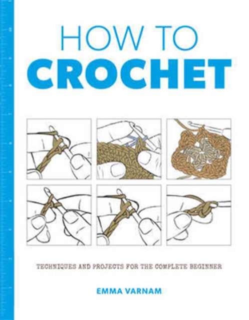 Bilde av How To Crochet: Techniques And Projects For The Av Emma Varnam