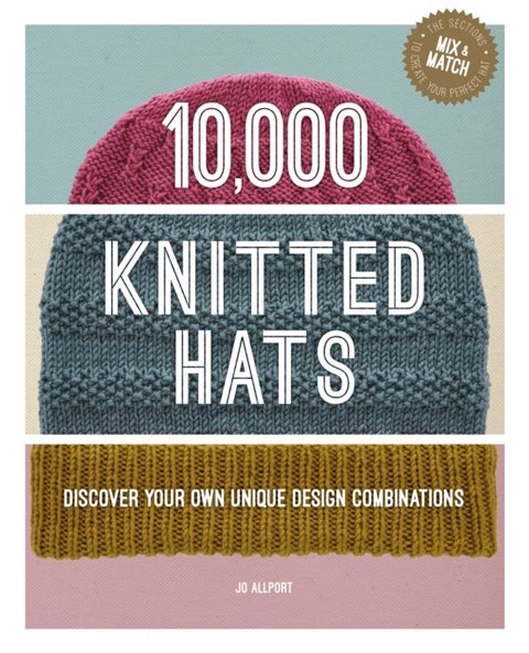 10,000 Knitted Hats - Discover Your Own Unique Design Combinations